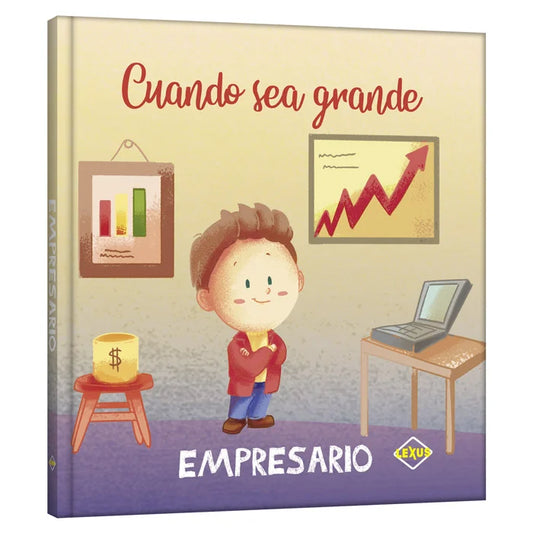 CUANDO SEA GRANDE EMPRESARIO